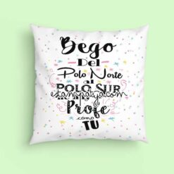 Cojín profe del polo norte al polo sur no hay profe como tú