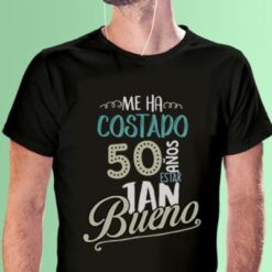 camiseta para cumpleaños con diseños me ha costado estar tan bueno