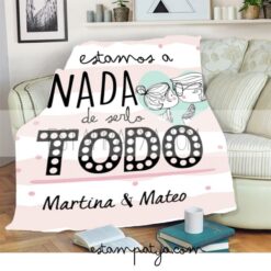 Manta Personalizada Estamos a nada de serlo todo