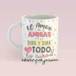 taza para amigas con diseño el amor de amigas