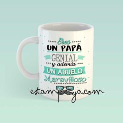 Taza eres un papá genial y además un abuelo maravilloso