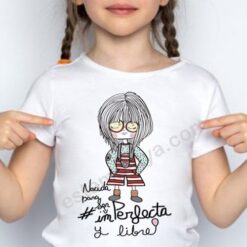 Camiseta nacida para ser imperfecta y libre