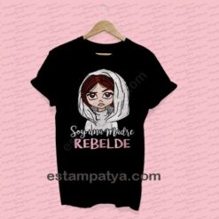 Camiseta soy una madre rebelde