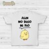 Camiseta aún no digo ni pío - Imagen 3