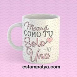 Taza mamá solo hay una
