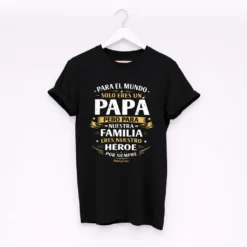 camiseta dia del padre para el mundo eres un papa regalo original para papa